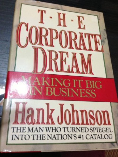 The Corpoprate Dream Making It Big In Business