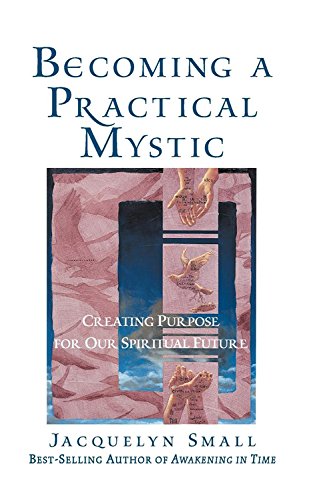 BECOMING A PRACTICAL MYSTIC