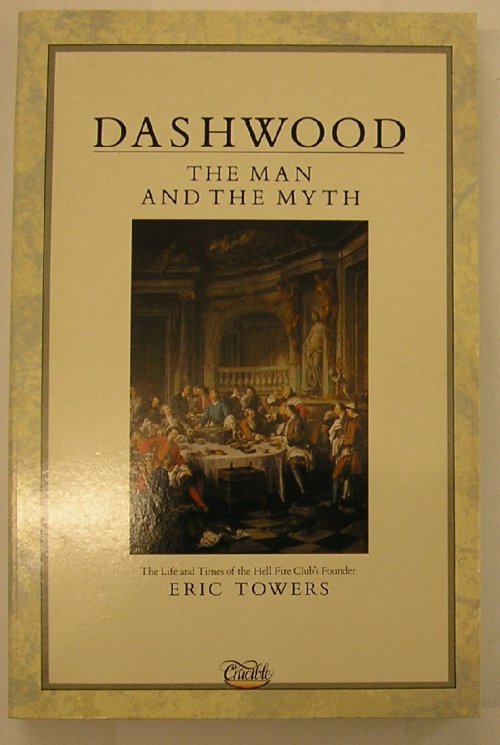 DASHWOOD THE MAN AND THE MYTH