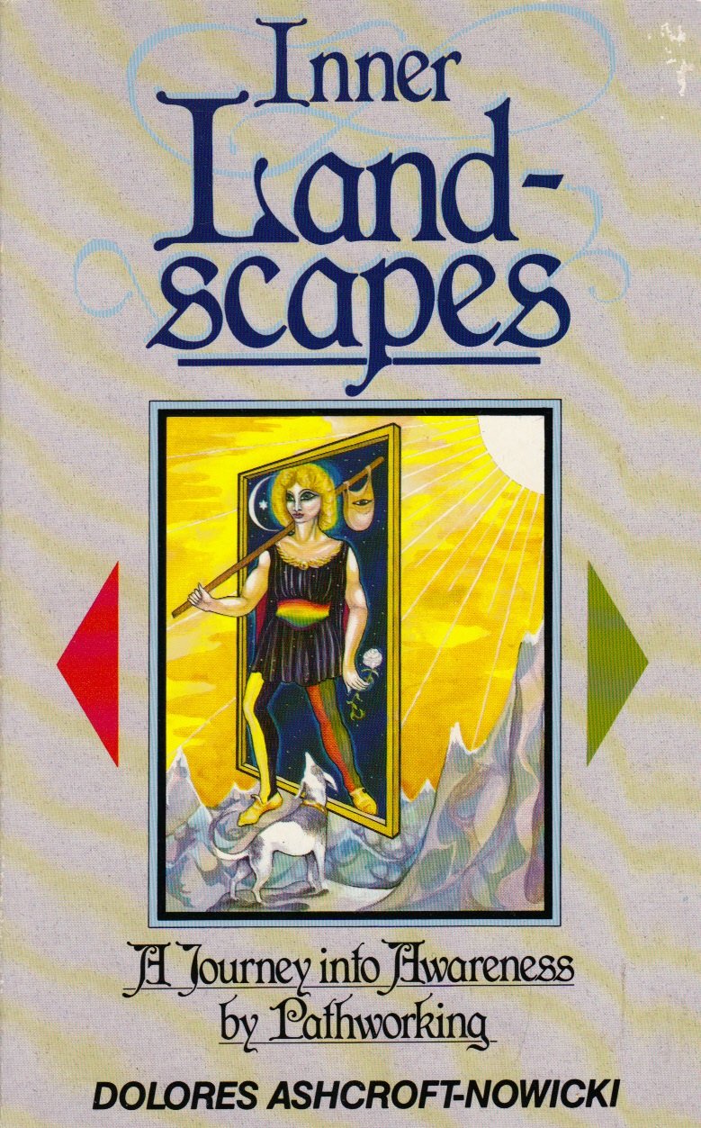 Inner Landscapes A Journey Into Awareness By Pathworking