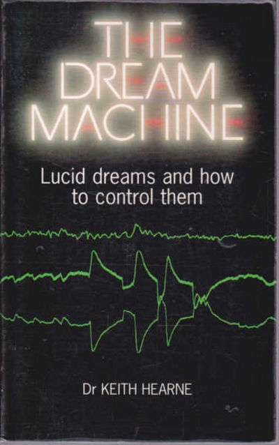 THE DREAM MACHINE LUCID DREAMS AND HOW TO CONTROL THEM