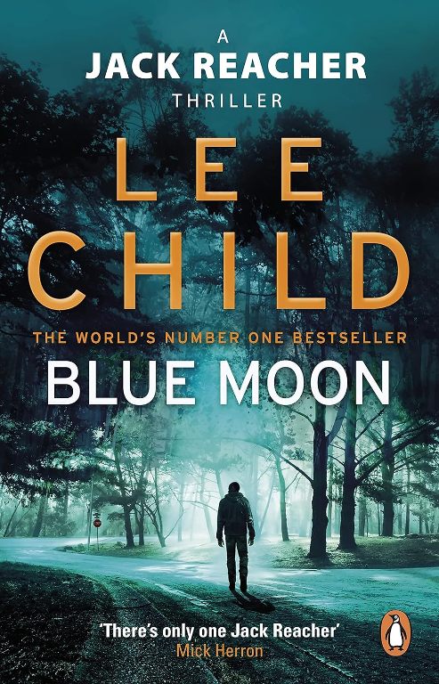 Blue Moon A Jack Reacher Thriller Book 24