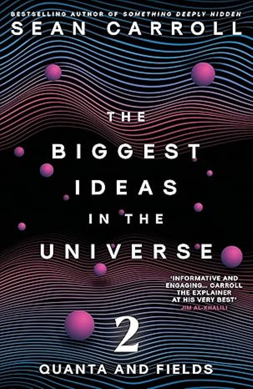 The Biggest Ideas in the Universe Book 2 Quanta and Fields
