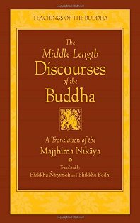 The Middle Length Discourses Of The Buddha A Translation Of The Majjhima Nikaya