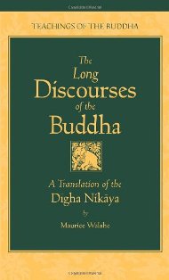 The Long Discourses Of The Buddha A Translation Of The Digha Nikaya (The Teachings Of The Buddha)
