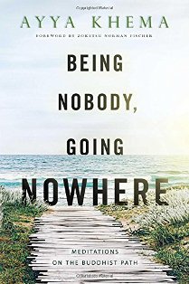 Being Nobody Going Nowhere Meditations on the Buddhist Path 