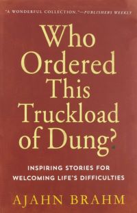Who Ordered This Truckload Of Dung Inspiring Stories For Welcoming Lifes Difficulties