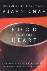 Food for the Heart The Collected Teachings of Ajahn Chah