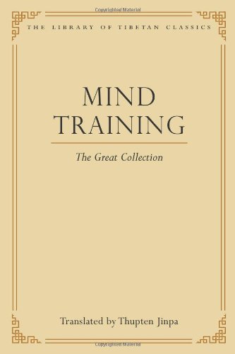 Mind Training The Great Collection Volume 1 The Library Of Tibetan Classics