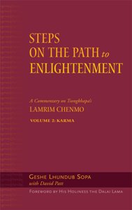 Steps on the Path to Enlightenment A Commentary on Tsongkhapas Lamrim Chenmo Volume 2 Karma Volume 2