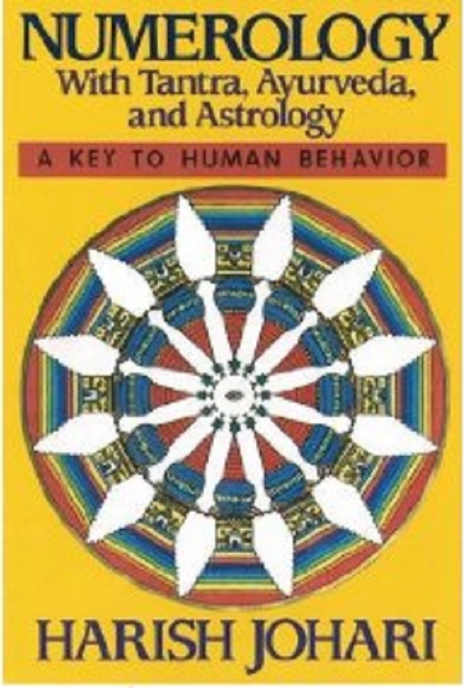 Numerology With Tantra Ayurveda And Astrology A Key To Human Behavior