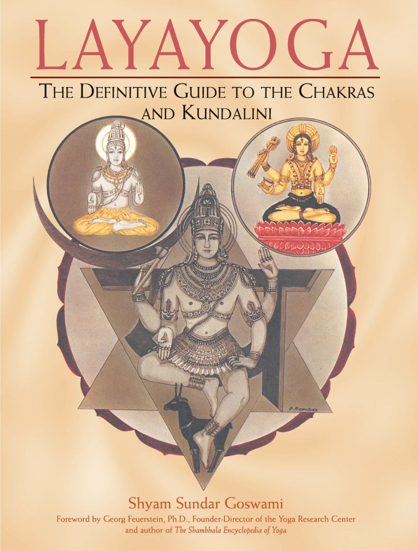 Layayoga The Definitive Guide To The Chakras And Kundalini