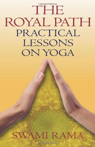 The Royal Path Practical Lessons on Yoga