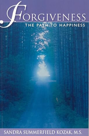 Forgiveness The Path to Happiness