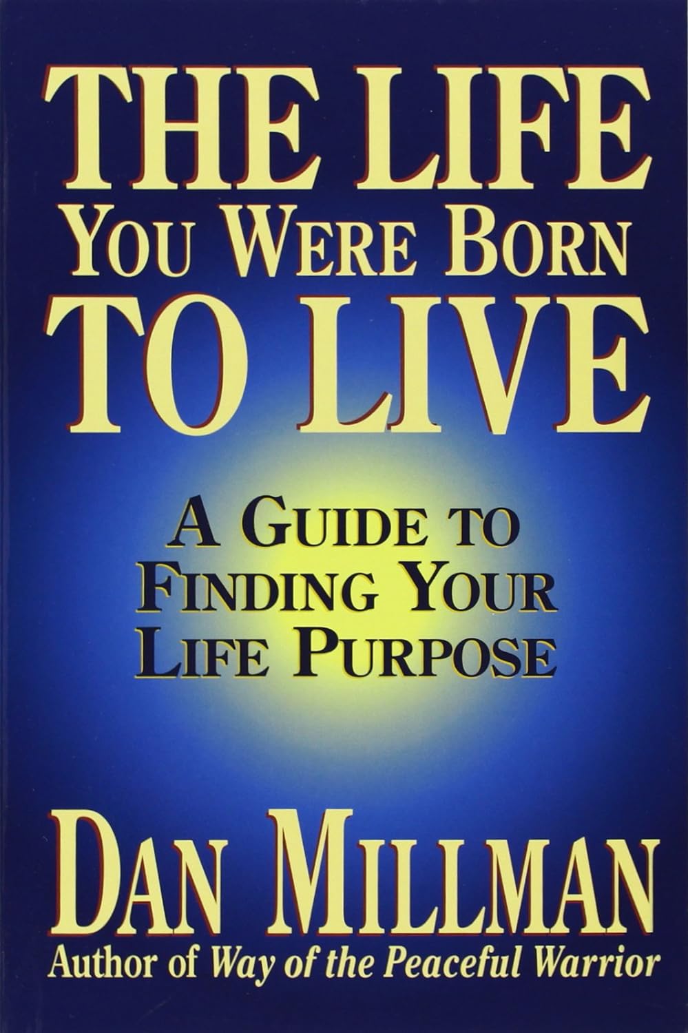 The Life You Were Born to Live