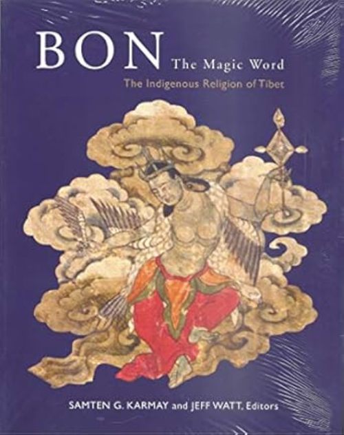 Bon The Magic Word The Indigenous Religion of Tibet