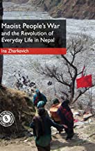 Maoist Peoples War And The Revolution Of Everyday Life In Nepal