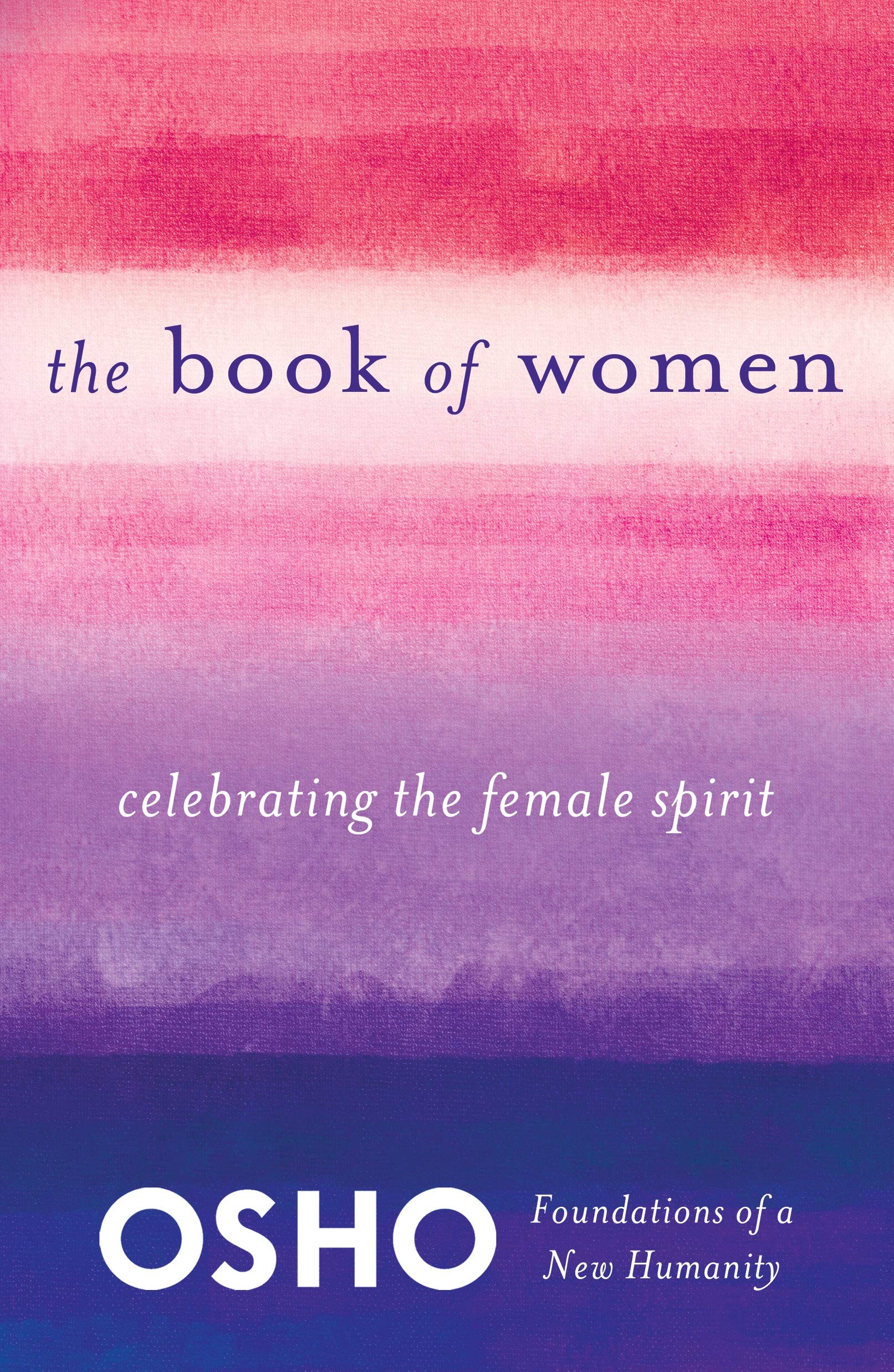 The Book Of Women Celebrating The Female Spirit