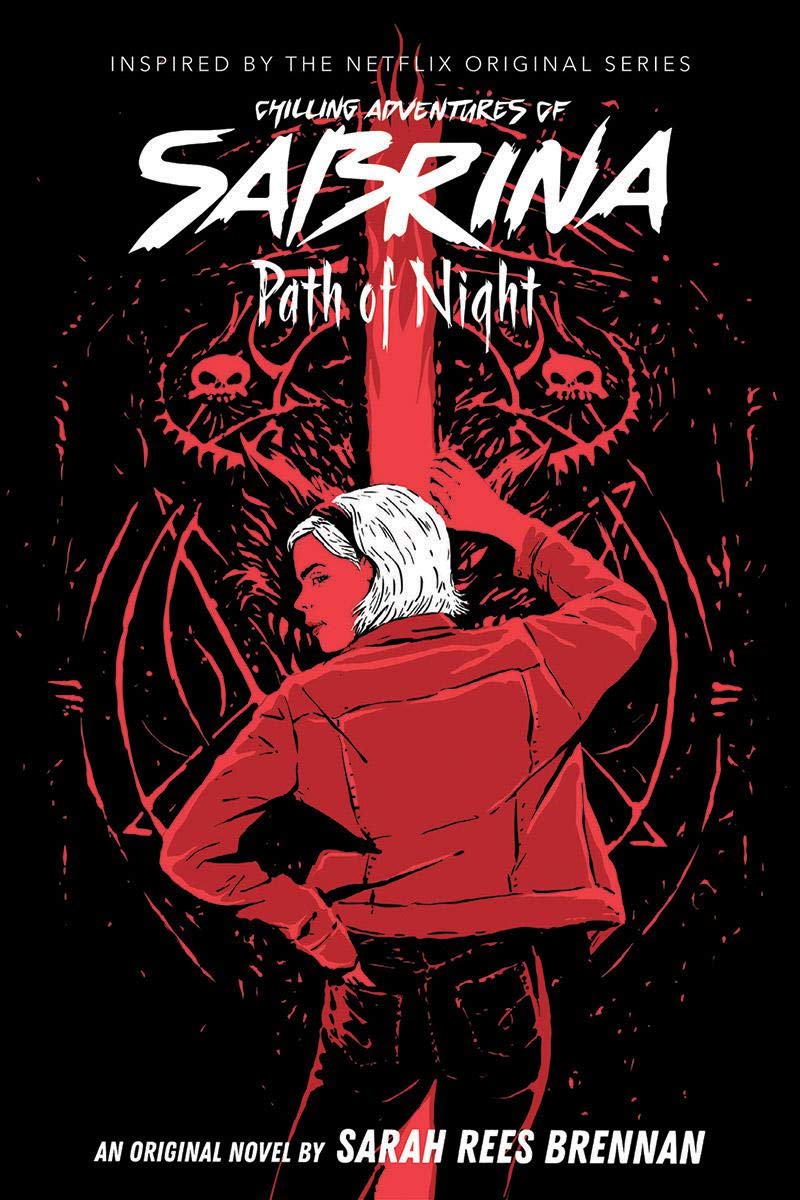 Path Of Night Chilling Adventures Of Sabrina Novel 3