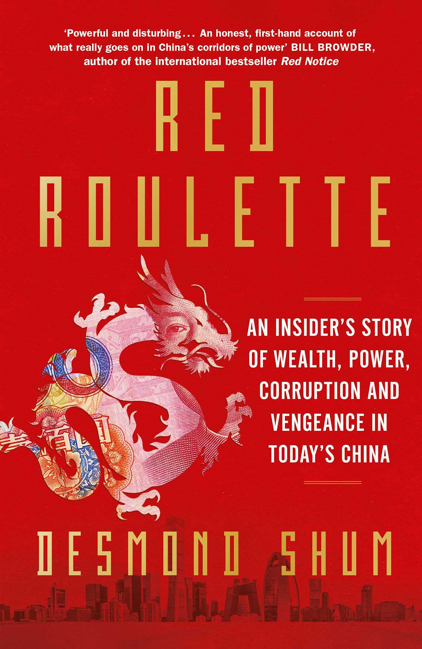 Red Roulette An Insiders Story of Wealth Power Corruption and Vengeance in Todays China 