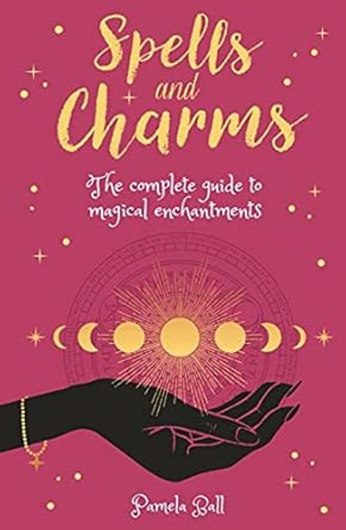 Spells and Charms The Complete Guide to Magical Enchantments Arcturus Inner Self Guides