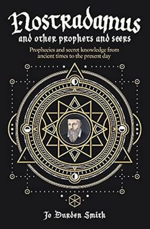 Nostradamus and Other Prophets and Seers          