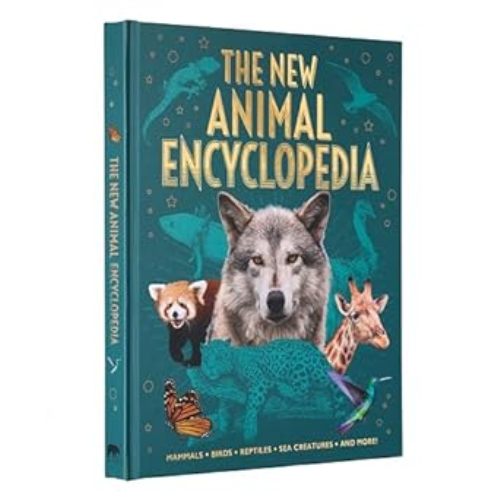 The New Animal Encyclopedia Mammals Birds Reptiles Sea Creatures And More