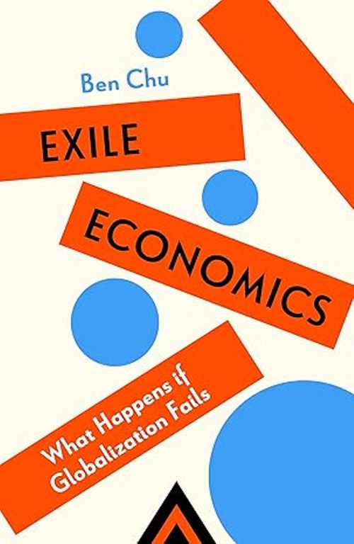 Exile Economics What Happens if Globalisation Fails