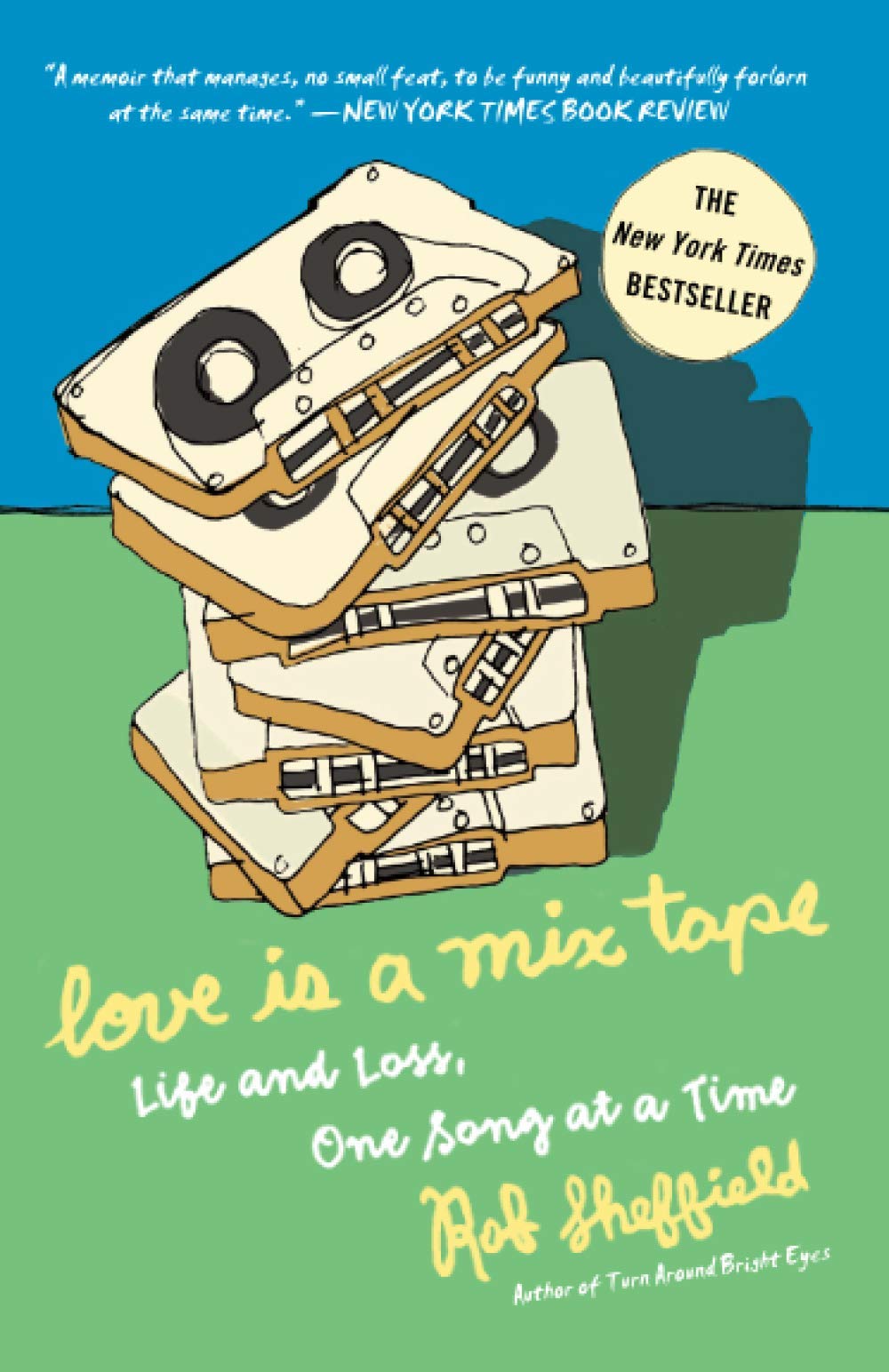 Love Is a Mix Tape Life and Loss One Song at a Time