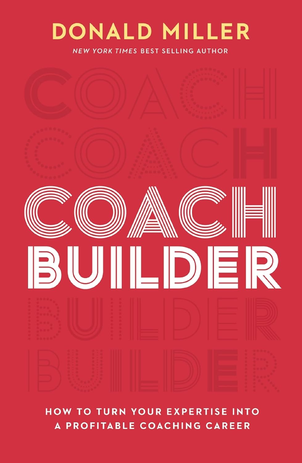 Coach Builder How To Turn Your Expertise Into A Profitable Coaching Career