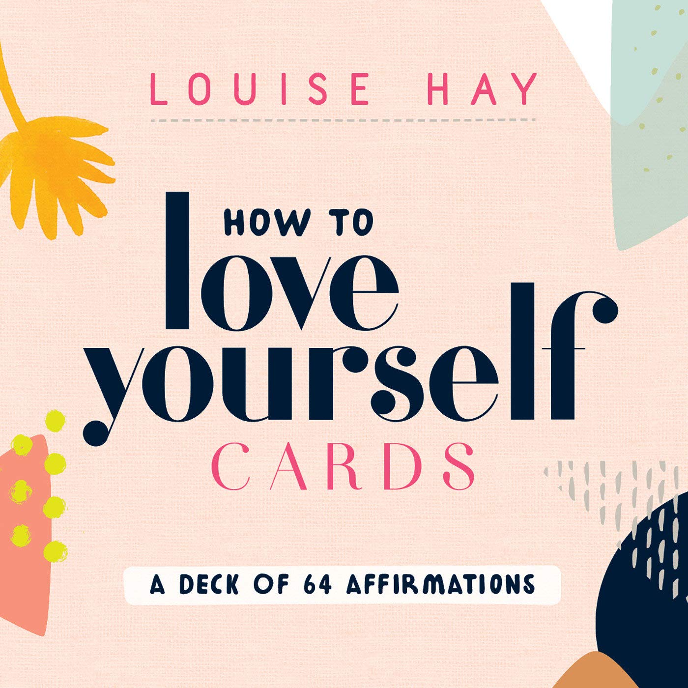 How To Love Yourself Cards A Deck Of 64 Affirmations