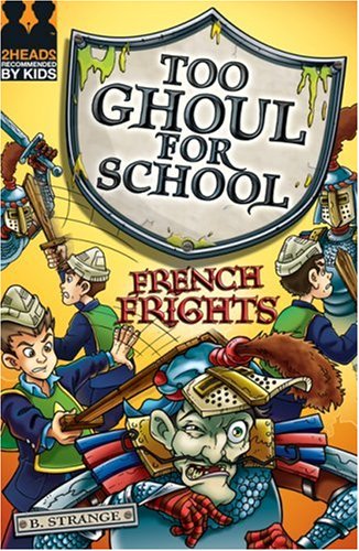 TOO GHOUL FOR SCHOOL FRENCH FRIGHTS