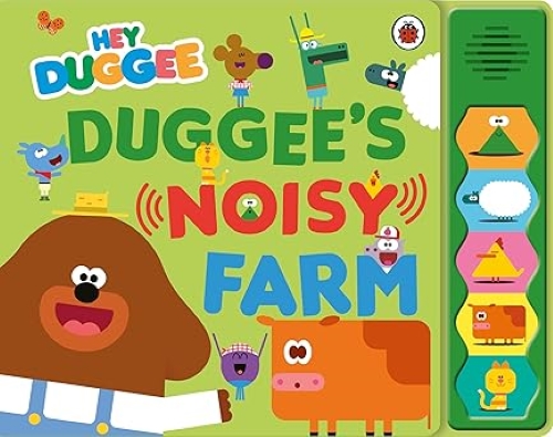 Hey Duggee Duggees Noisy Farm Sound Book