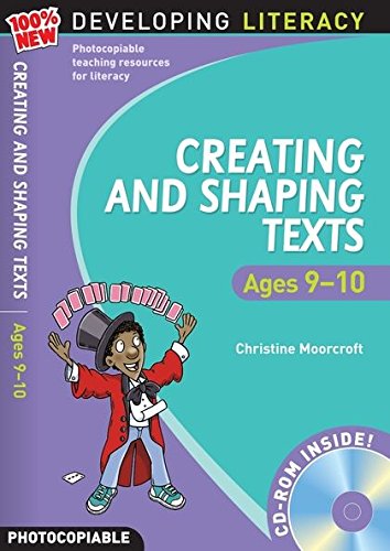 CREATING AND SHAPING TEXTS AGES 9-10