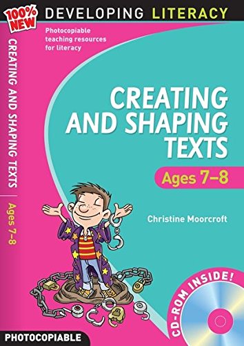 Creating And Shaping Texts Ages 7-8