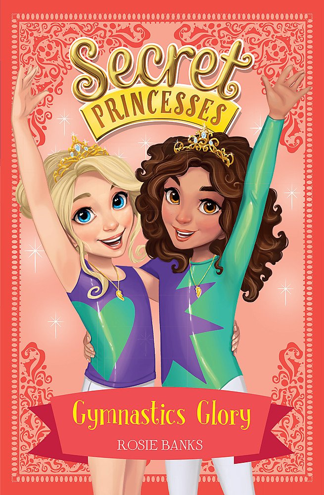 Gymnastics Glory Book 11 (Secret Princesses)