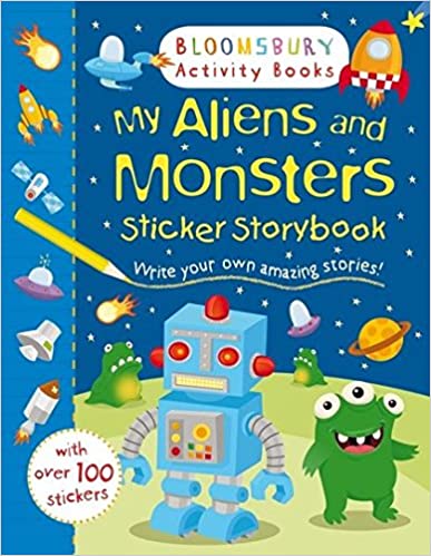 Bloomsbury Activity Books My Aliens And Monsters Sticker Storybook