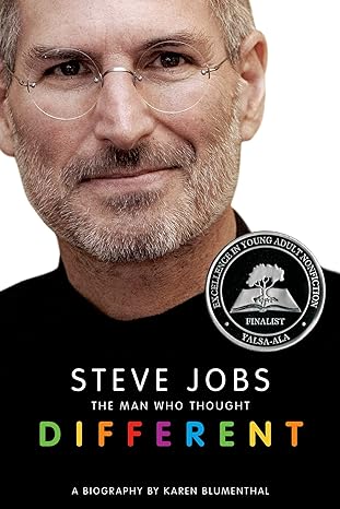 Steve Jobs The Man Who Thought Different