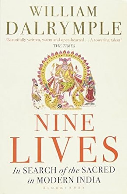 Nine Lives In Search Of The Sacred In Modern India
