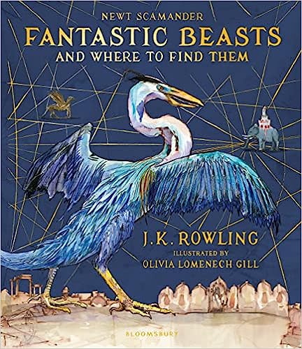 Fantastic Beasts And Where To Find Them Illustrated Edition