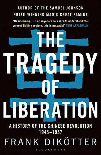 The Tragedy Of Liberation A History Of The Chinese Revolution 1945-1957