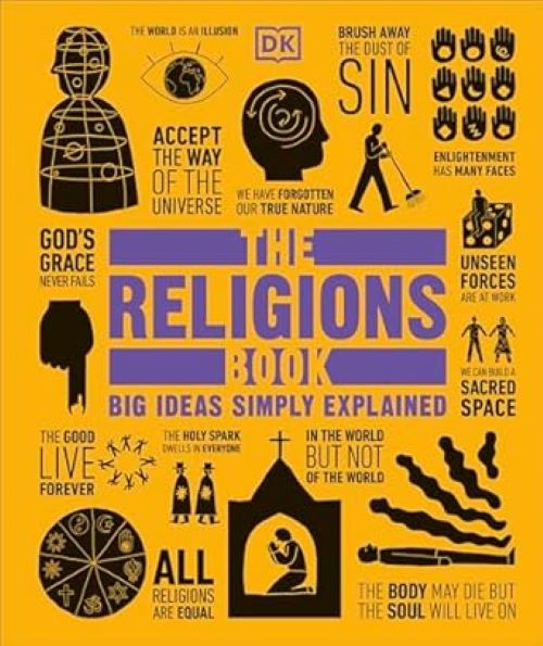 The Religions Book Big Ideas Simply Explained