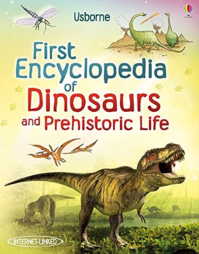 First Encyclopedia of Dinosaurs and Prehistoric Life 