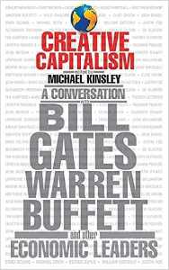 CREATIVE CAPITALISM A CONVERSATION WITH BILL GATES WARREN BUFFETT
