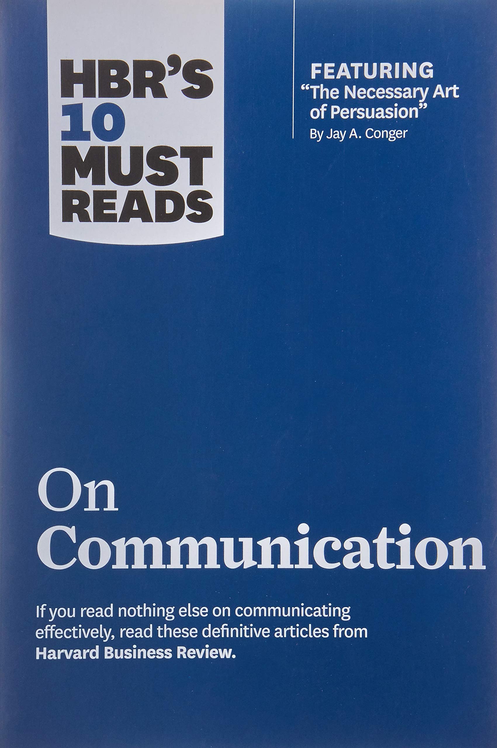 On Communication Hbrs 10 Must Reads Harvard Business Review