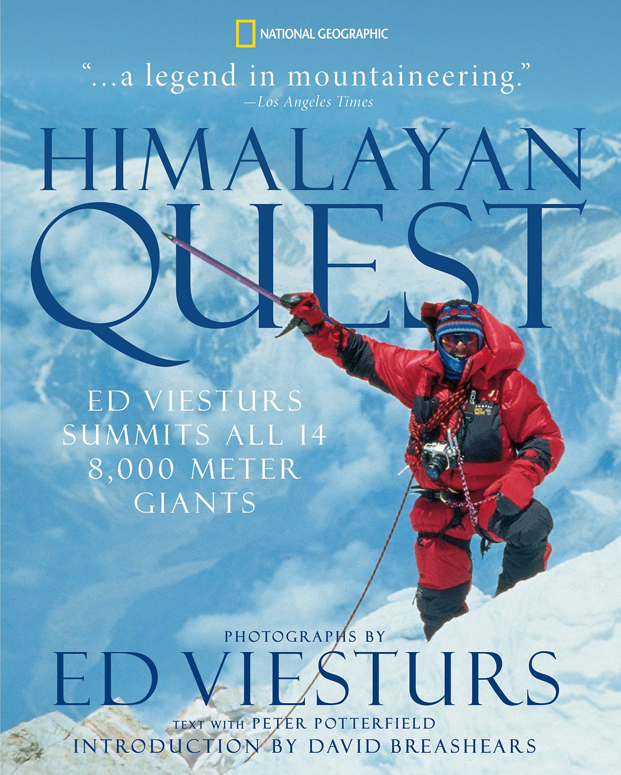 Himalayan Quest Ed Viesturs Summits All Fourteen 8,000 Meter Giants