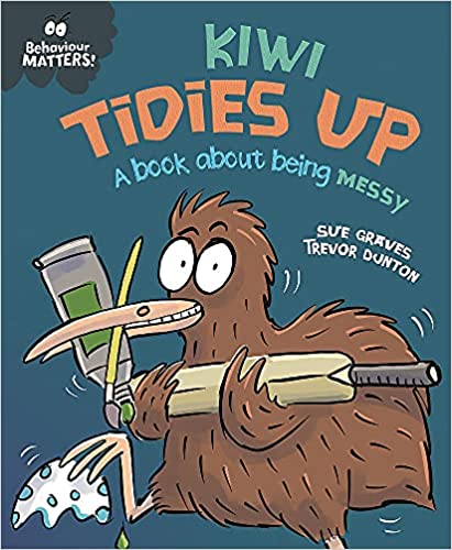 Kiwi Tidies Up - A Book About Being Messy