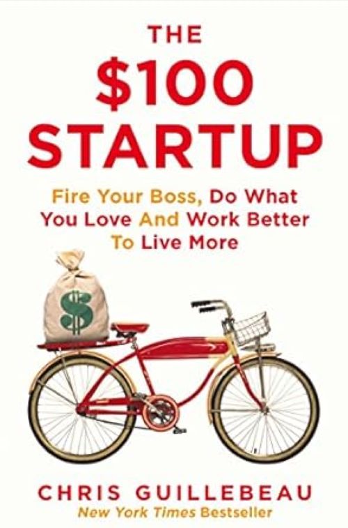 The $100 Startup Fire Your Boss Do What You Love And Work Better To Live More