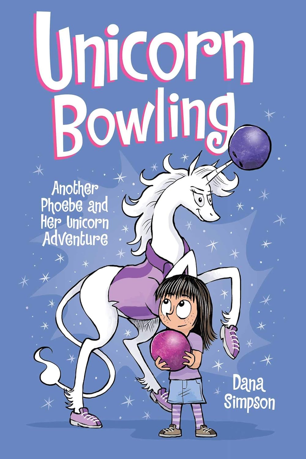 Unicorn Bowling Phoebe And Her Unicorn Series Book 9