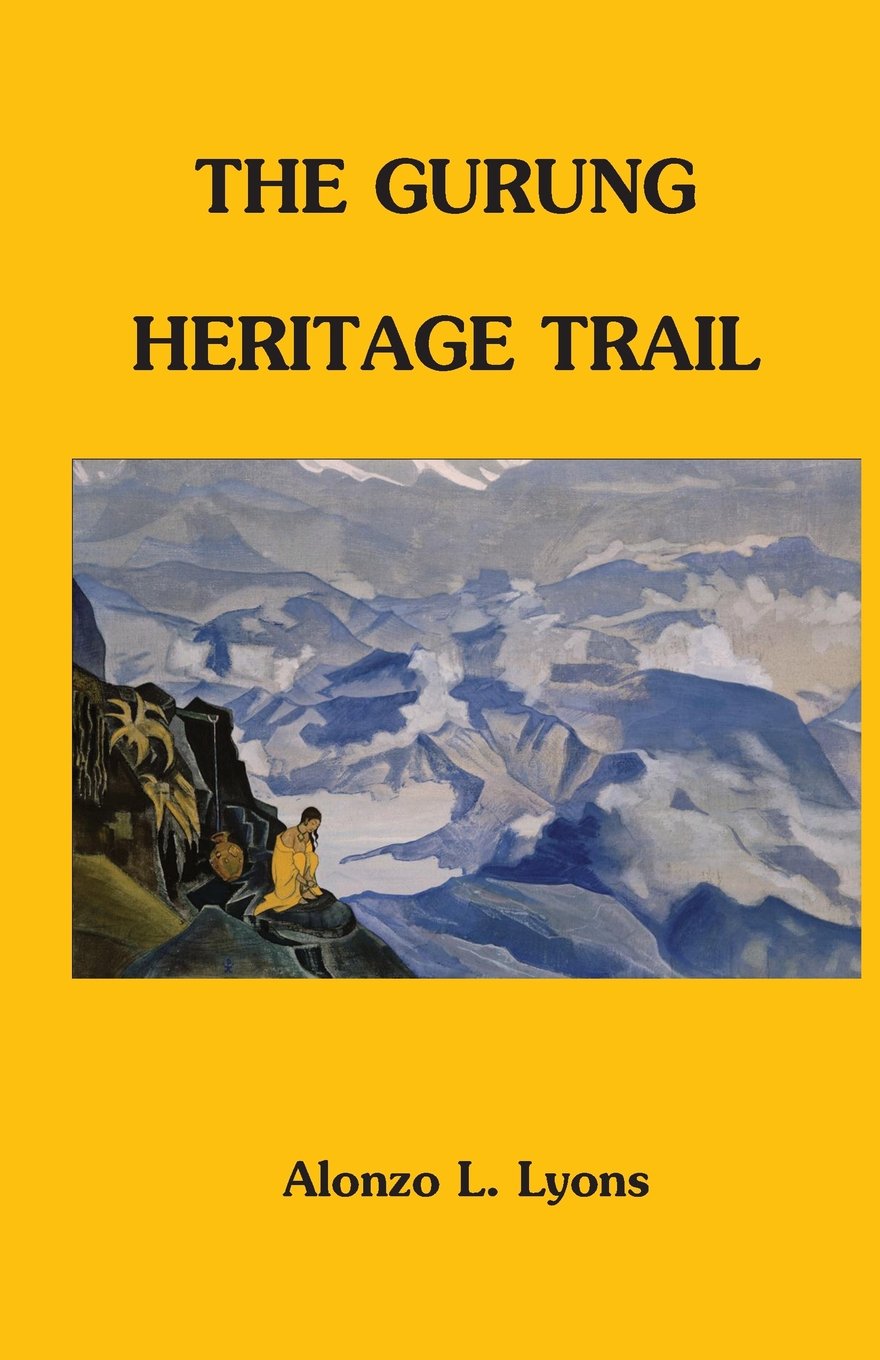 The Gurung Heritage Trail Of Nepal